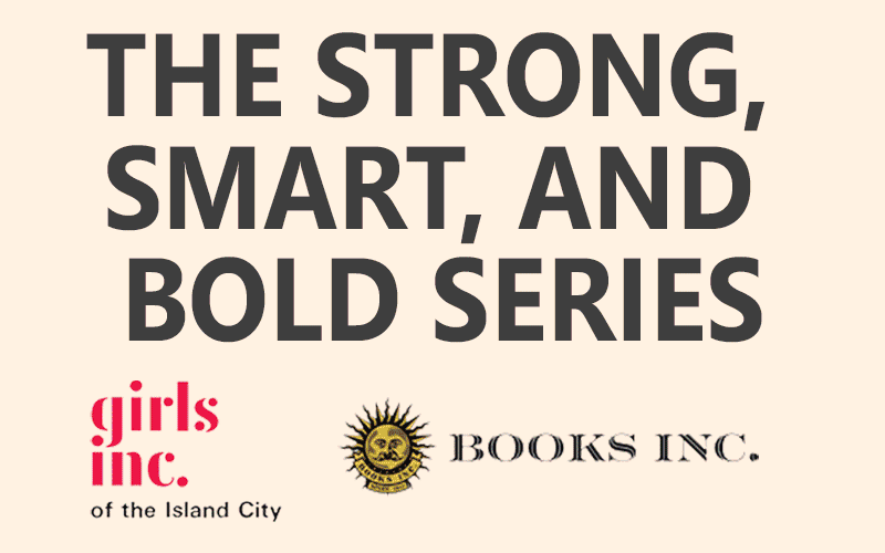Strong, Smart, and Bold Series in Partnership with Books Inc.